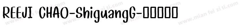 REEJI CHAO-ShiguangG字体转换